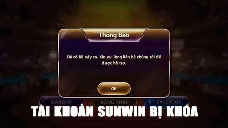 Tài Khoản Sunwin Bị Khóa Có Lấy Lại Được Không?